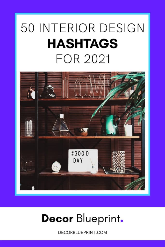 50 Interior Design Hashtags Maximise your reach on social media